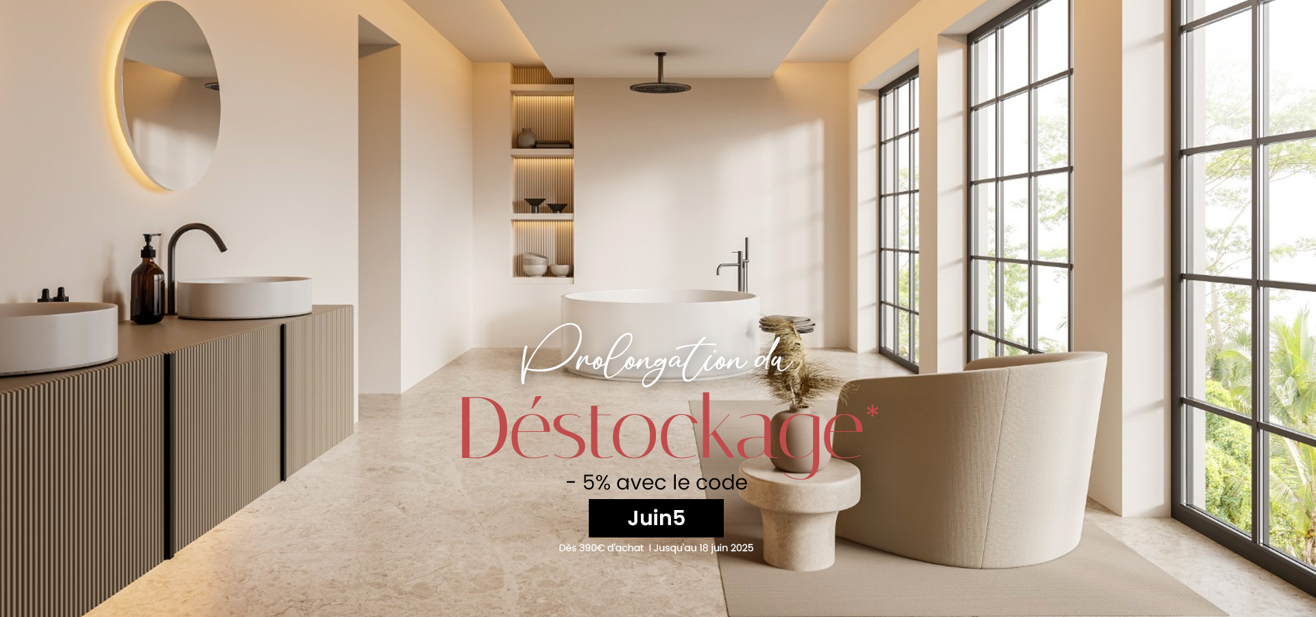 Déstockage jusqu'au 18 juin